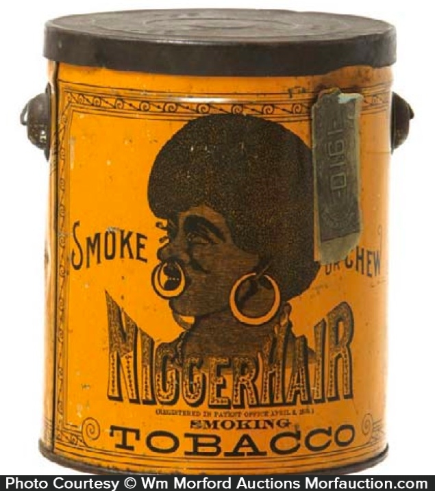 Antique Advertising | Nigger Hair Tobacco Pail • Antique Advertising